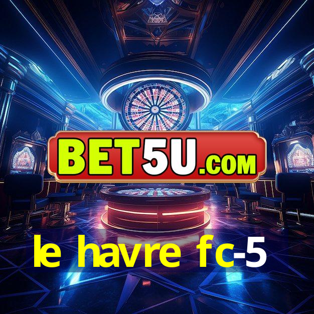 le havre fc